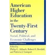 American Higher Education In The Twenty-first Century: Social, Political, And Economic Challenges