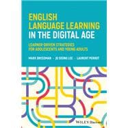English Language Learning in the Digital Age Learner-Driven Strategies for Adolescents and Young Adults