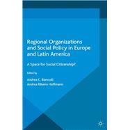 Regional Organizations and Social Policy in Europe and Latin America
