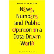 News, Numbers and Public Opinion in a Data-driven World