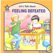 Let's Talk about Feeling Defeated : A Personal Feelings Book