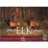 2008 Elk Calendar; The Calendar of Bugle Magazine and the Rocky Mountain Elk Foundation