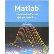 Matlab: Una Introduccion Con Ejemplos Practicos/ an Introduction With Practice Excerises