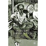 Post-War Jewish Fiction Ambivalence, Self Explanation and Transatlantic Connections