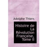Histoire de la Rtvolution Frantaise, Tome II