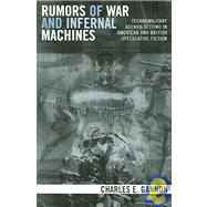 Rumors of War and Infernal Machines Technomilitary Agenda-setting in American and British Speculative Fiction