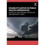 Disability Justice in Public Health Emergencies