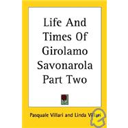 Life and Times of Girolamo Savonarola Pa