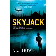Skyjack A Kidnap-and-Ransom Thriller
