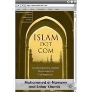 Islam Dot Com Contemporary Islamic Discourses in Cyberspace