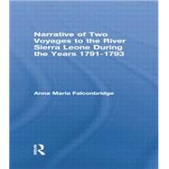 Narrative of Two Voyages to the River Sierra Leone During the Years 1791-1793
