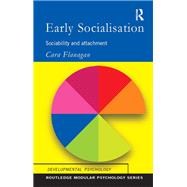 Early Socialisation: Sociability and Attachment