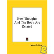 How Thoughts and the Body Are Related