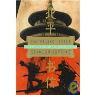 Peking Letter: A Novel of China's Civil War