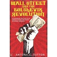 Wall Street and the Bolshevik Revolution