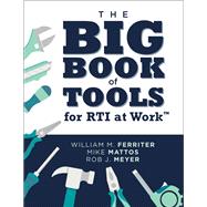 The Big Book of Tools for RTI at Work™