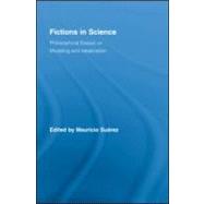 Fictions in Science: Philosophical Essays on Modeling and Idealization
