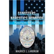 Gangsters, Narcotics, Homicide 