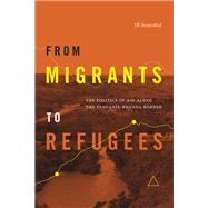 From Migrants to Refugees