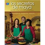 Los Secretos de Maya 100 deliciosas recetas latinas para la buena salud