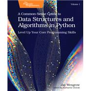 A Common-Sense Guide to Data Structures and Algorithms in Python, Volume 1
