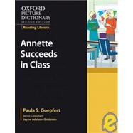 Oxford Picture Dictionary Reading Library:  Annette Succeeds in Class