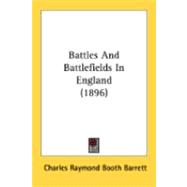 Battles And Battlefields In England