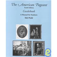 The American Pageant: Guidebook A Manual For Students,9780669350357