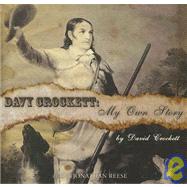 Davy Crockett My Own Story