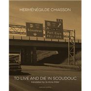 To Live and Die in Scoudouc