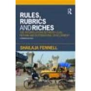 Rules, Rubrics and Riches: The Interrelations between Legal Reform and International Development