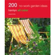 200 No-Work Garden Ideas