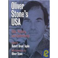 Oliver Stone's U. S. A. : Film, History and Controversy