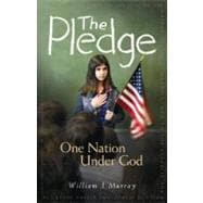 The Pledge: One Nation Under God
