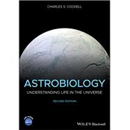 Astrobiology Understanding Life in the Universe