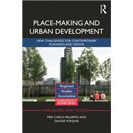 Place-making and Urban Development: New challenges for contemporary planning and design