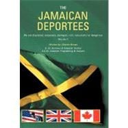 The Jamaican Deportees: We Are Displaced, Desperate, Damaged, Rich, Resourceful or Dangerous. Who Am I?
