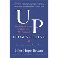 Up from Nothing The Untold Story of How We (All) Succeed