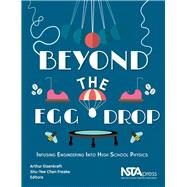 Beyond the Egg Drop Infusing Engineering Into High School Physics