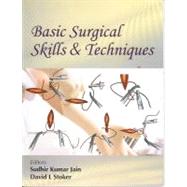 BASIC SURGICAL SKILLS & TECHNIQUES
