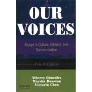 Our Voices Essays in Culture, Ethnicity, and Communication