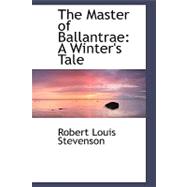 The Master of Ballantrae: A Winter's Tale