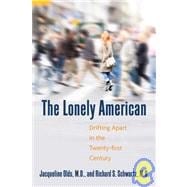 The Lonely American Drifting Apart in the Twenty-first Century,9780807000359
