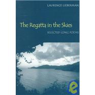 The Regatta in the Skies: Selected Long Poems