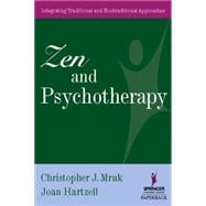 Zen And Psychotherapy: Integrating Traditional And Nontraditional Approaches
