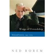 Wings of Friendship Selected Letters, 1944-2003