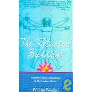 The Reluctant Buddhist