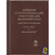 American Constitutional Law: Structure and Reconstruction : Cases, Notes, and Problems