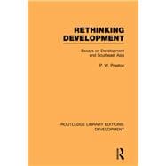 Rethinking Development: Essays on Development and Southeast Asia