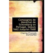 Campagnes de Maracchal de Schomberg en Portugal, Depuis 1662 Jusqu'en 1668
